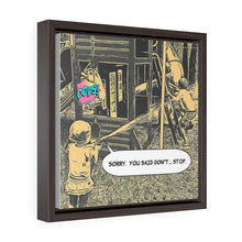 Load image into Gallery viewer, Oops - You said don&#39;t....stop.
