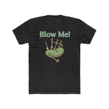 Load image into Gallery viewer, They Need to be Blown -  The Bagpipes
