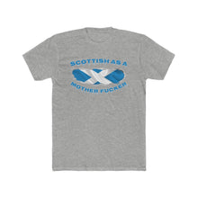 Load image into Gallery viewer, Scottish As a Mother F........er!
