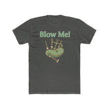 Load image into Gallery viewer, They Need to be Blown -  The Bagpipes
