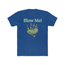 Load image into Gallery viewer, They Need to be Blown -  The Bagpipes
